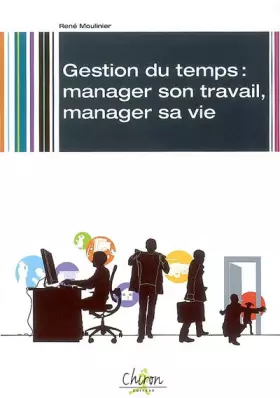 Couverture du produit · Gestion du temps : manager son travail, manager sa vie