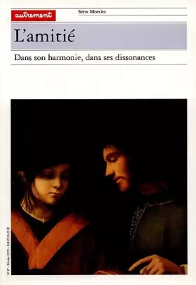 Couverture du produit · L'AMITIE. : Dans son harmonie, dans ses dissonances