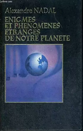 Couverture du produit · Enigmes et phenomenes etranges de notre planete.
