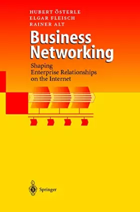 Couverture du produit · Business Networking: Shaping Enterprise Relationships on the Internet