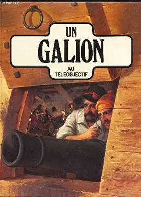 Couverture du produit · UN GALION - AU TELEOBJECTIF