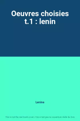 Couverture du produit · Oeuvres choisies t.1 : lenin