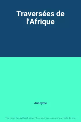 Couverture du produit · Traversées de l'Afrique