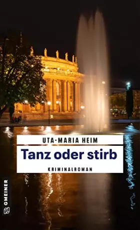 Couverture du produit · Tanz oder stirb: Stuttgart-Krimi (Kriminalromane im GMEINER-Verlag) (Traumatherapeutin Nuria Haas)