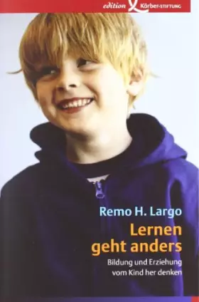 Couverture du produit · Lernen geht anders: Bildung und Erziehung vom Kind her denken