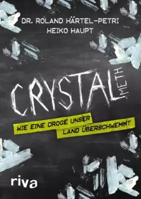 Couverture du produit · Crystal Meth: Wie eine Droge unser Land überschwemmt