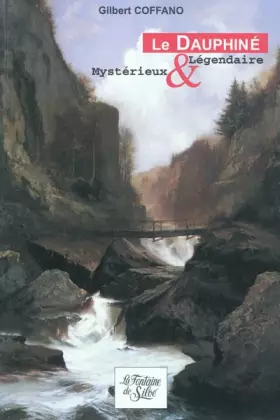 Couverture du produit · Le Dauphiné mystérieux et légendaire