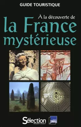 Couverture du produit · A LA DECOUVERTE DE LA FRANCE MYSTERIEUSE