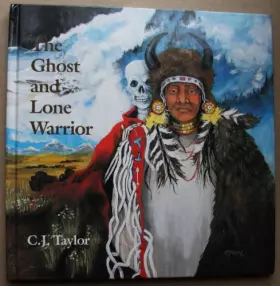 Couverture du produit · The Ghost and Lone Warrior: An Arapaho Legend