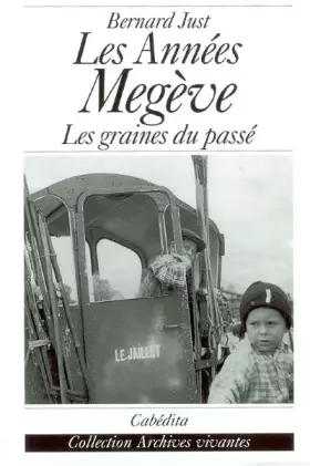 Couverture du produit · Les années Megève : Les graines du passé