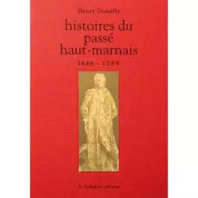 Couverture du produit · Histoires du passé haut-marnais 1646-1789