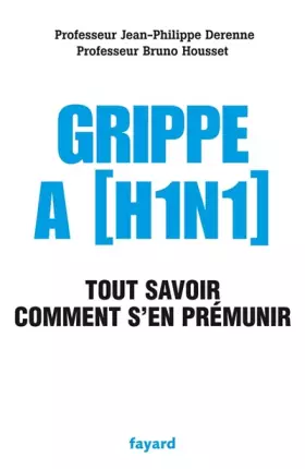 Couverture du produit · Grippe A (H1N1) : Tout savoir Comment s'en prémunir