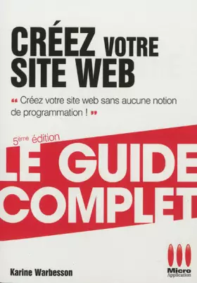 Couverture du produit · COMPLET CREEZ VOTRE SITE WEB 5EME ED.