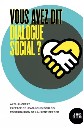 Couverture du produit · Vous avez dit dialogue social ?