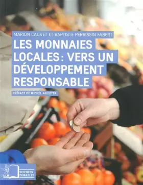 Couverture du produit · Les monnaies locales : vers un développement responsable: La transition écologique et solidaire des territoires