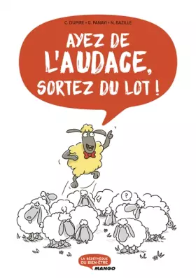 Couverture du produit · Ayez de l'audace, sortez du lot !