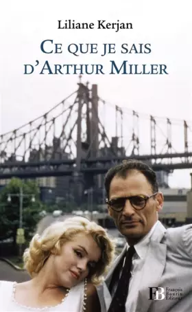 Couverture du produit · Ce que je sais d'Arthur Miller