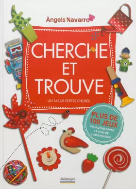 Couverture du produit · Cherche et trouve un tas de petites choses: plus de 100 jeux