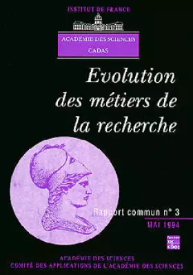 Couverture du produit · EVOLUTION DES METIERS DE LA RECHERCHE. L'évolution des métiers des cadres de la recherche et le devenir des docteurs après leur