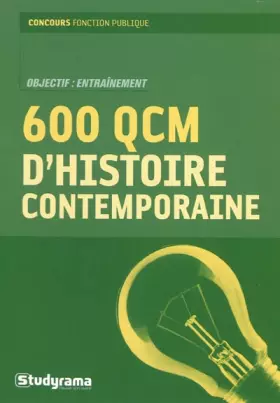 Couverture du produit · 600 QCM d'histoire contemporaine : De 1900 à nos jours
