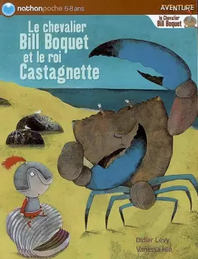 Couverture du produit · Le chevalier Bill Boquet et le Roi Castagnette