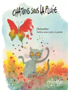Couverture du produit · Chatons sous la pluie: Haïkus pour petits et grands
