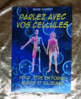 Couverture du produit · Parlez avec Vos Cellules,pour Être en Forme Guérir et Rajeunir