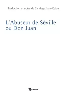 Couverture du produit · L'Abuseur de Séville ou Don Juan
