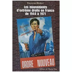 Couverture du produit · Les mouvements d'extrême-droite en France de 1944 à 1971