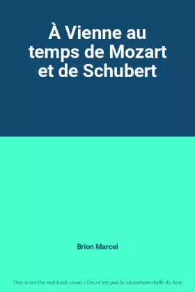 Couverture du produit · À Vienne au temps de Mozart et de Schubert