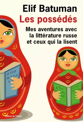 Couverture du produit · Les Possédés. Mes aventures avec la littérature russe et ceux qui la lisent