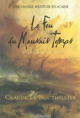 Couverture du produit · Le feu du mauvais temps