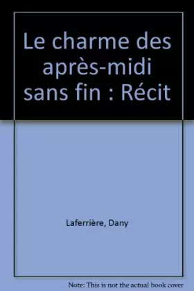Couverture du produit · Le charme des après-midi sans fin : Récit