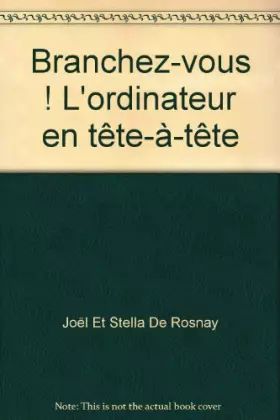 Couverture du produit · Branchez-vous ! L'ordinateur en tête-à-tête