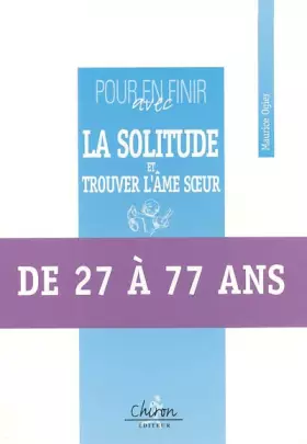 Couverture du produit · Pour en finir avec la solitude : Et trouver l'âme soeur