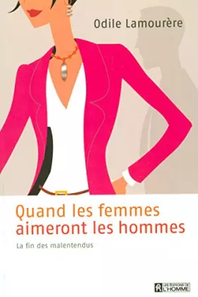 Couverture du produit · QUAND LES FEMMES AIMERONT LES HOMMES LA FIN DES MALENTENDUS