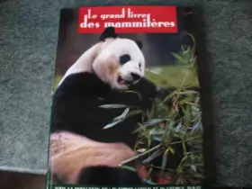 Couverture du produit · Le grand livre des mammifères Les mammifères Encyclopédie des animaux