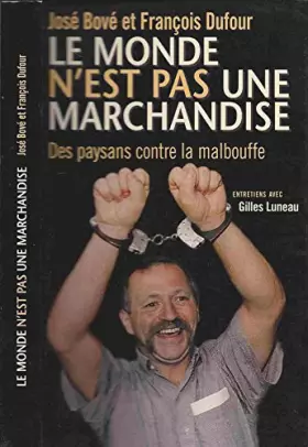 Couverture du produit · Le Monde n'est pas une marchandise - Des paysans contre la malbouffe