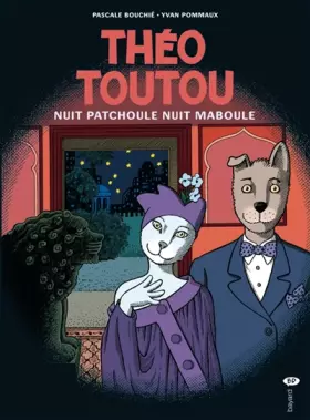 Couverture du produit · Théo Toutou : Nuit patchoule nuit maboule