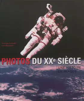 Couverture du produit · Photos de XXe siècle. Une histoire en images.