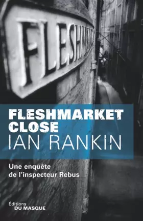 Couverture du produit · Fleshmarket close : Une enquête de l'inspecteur Rebus