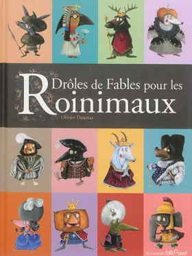 Couverture du produit · DRÔLES DE FABLES POUR LES ROINIMAUX