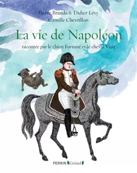 Couverture du produit · La vie de Napoléon