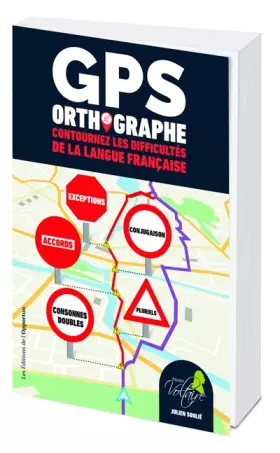 Couverture du produit · GPS Orthographe - Contournez les difficultés de la langue française