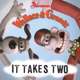 Couverture du produit · It Takes Two (Wallace & Gromit)