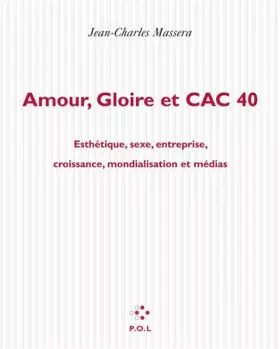 Couverture du produit · Amour, Gloire et CAC 40