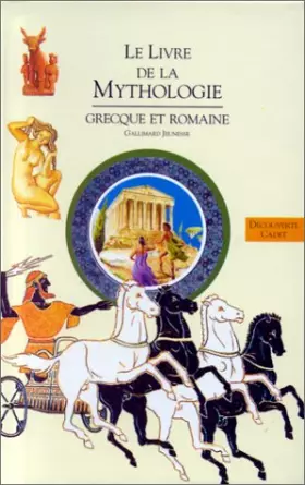 Couverture du produit · LE LIVRE DE LA MYTHOLOGIE GRECQUE ET ROMAINE