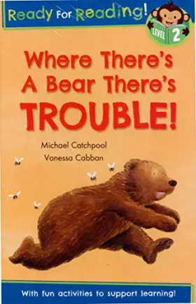 Couverture du produit · Ready For Reading Level 2 - Where There's A Bear T