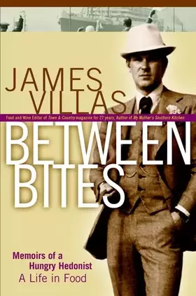 Couverture du produit · Between Bites: Memoirs of a Hungry Hedonist