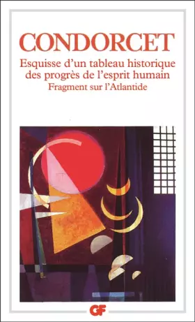 Couverture du produit · Esquisse d'un tableau historique des progrès de l'esprit humain - Fragments sur l'Atlantide